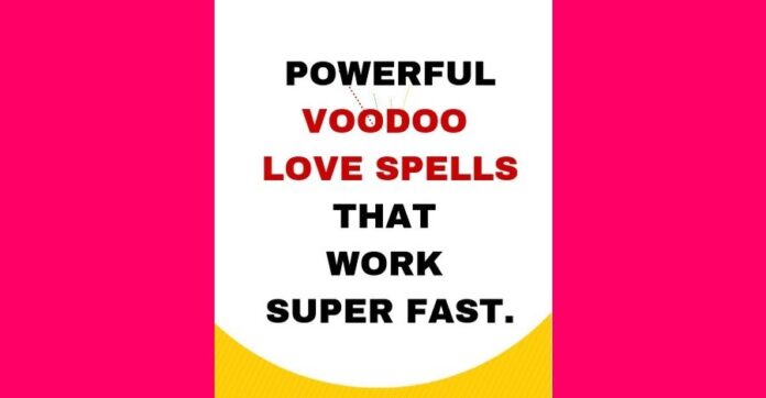 Powerful Voodoo Love Spells That Work