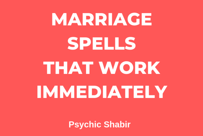 Cast A Marriage spell - Authentic